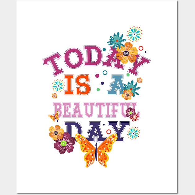 today is a beautiful day Wall Art by SAN ART STUDIO 